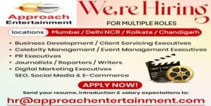 Approach Entertainment is Looking for Business Development / Client Servicing / Celebrity & Events Management / PR Executives / Journalists – Reporters & Writers & Digital Marketing SEO- Social Media & Ecommerce Executives