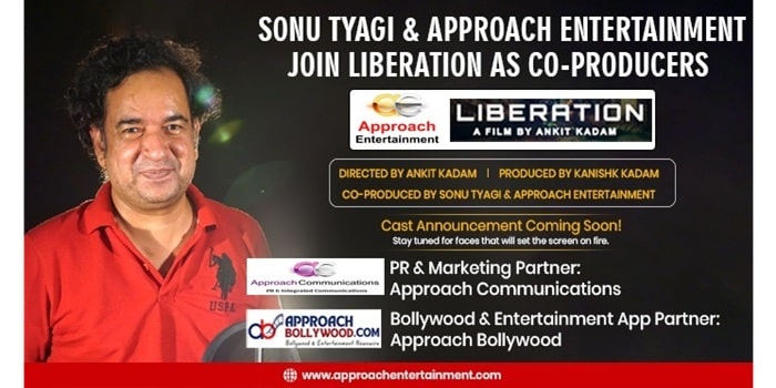 Sonu Tyagi & Approach Entertainment Partner with Liberation Movie as Co-Producers for Global Audiences