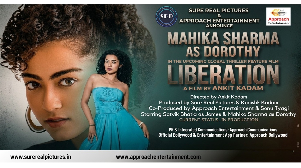 Approach Entertainment & Sure Real Pictures Cast Versatile Actress Mahika Sharma in Global Thriller Liberation
