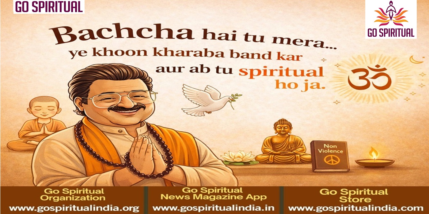 Go Spiritual Transforms Viral ‘Bachcha Hai Tu Mera’ Trend into a Message of Peace, Positivity & Spiritual Awakening