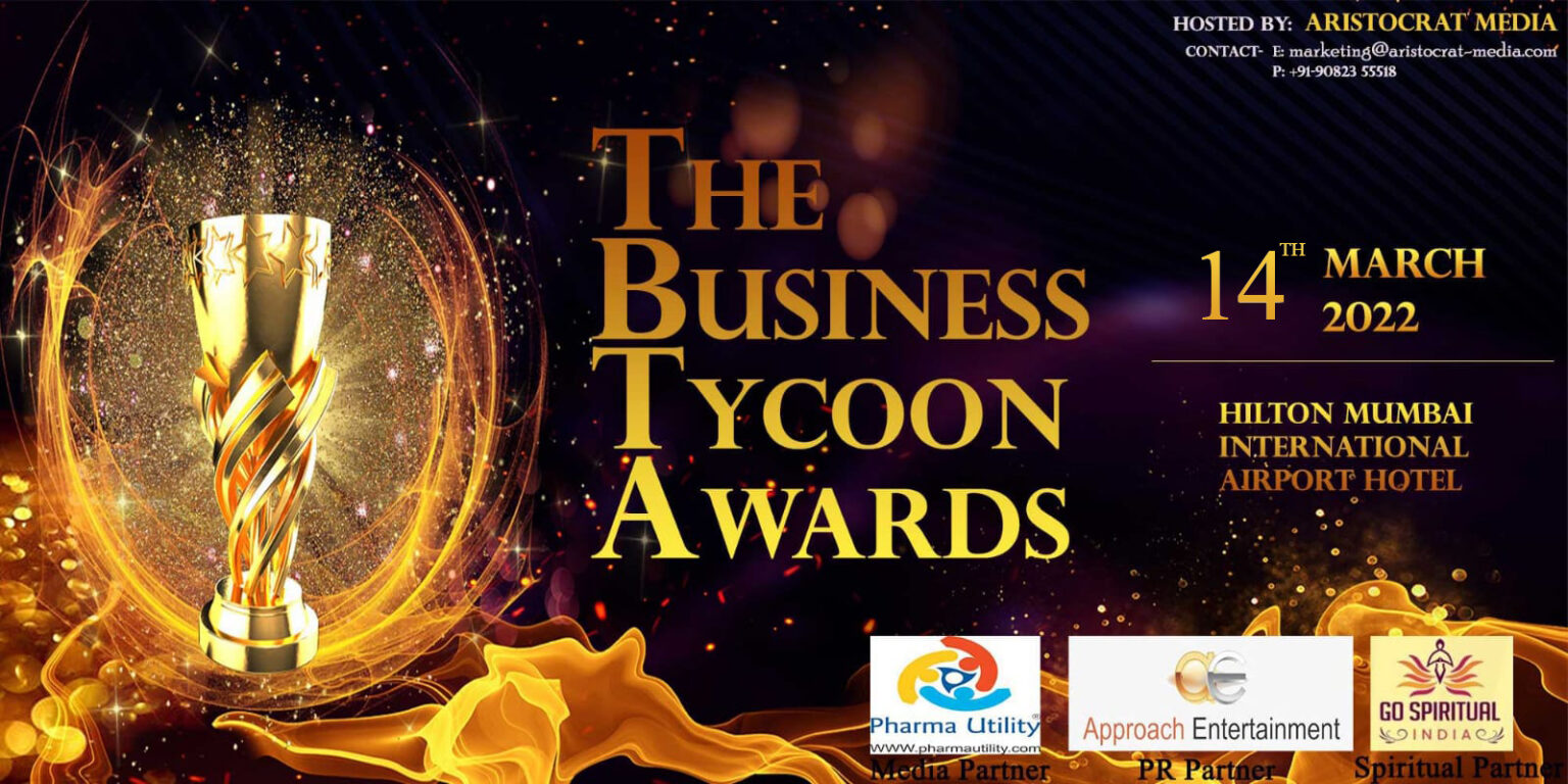 The Business Tycoon Awards to be held on the 14th of March in Mumbai, Approach Entertainment is PR Partner