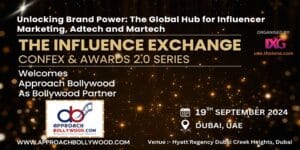 Approach Bollywood Named Bollywood Partner for The Influence Exchange Confex & Awards 2.0 Series Dubai 2024