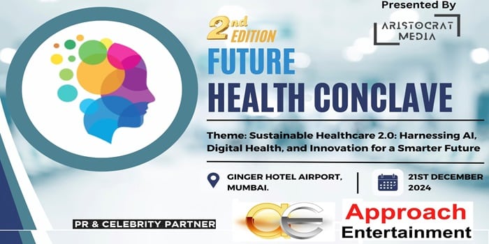 Approach Entertainment Joins as PR & Celebrity Partner for Future Health Conclave & Awards 2024